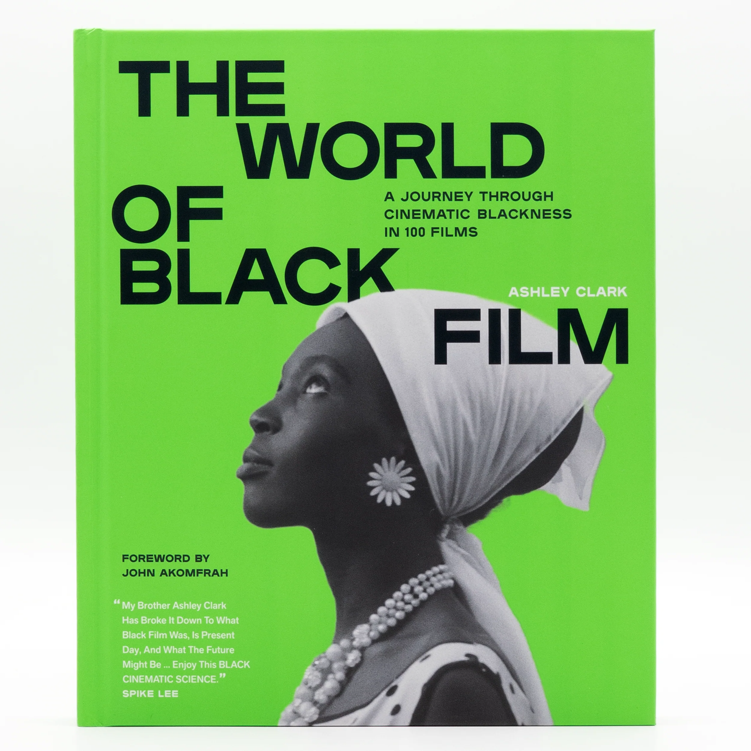 The World of Black Film: A Journey Through Cinematic Blackness in 100 Films - Hardcover Book